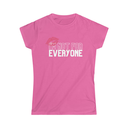 I'm Not For Everyone Tee